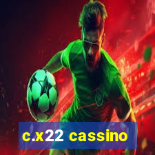 c.x22 cassino